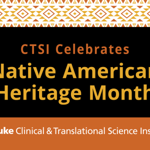 CTSI Native American Heritage Month graphic